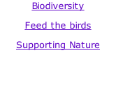 Biodiversity Feed the birds Supporting Nature