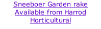 Sneeboer Garden rake Available from Harrod Horticultural