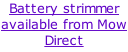Battery strimmer available from Mow Direct