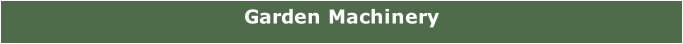 Garden Machinery